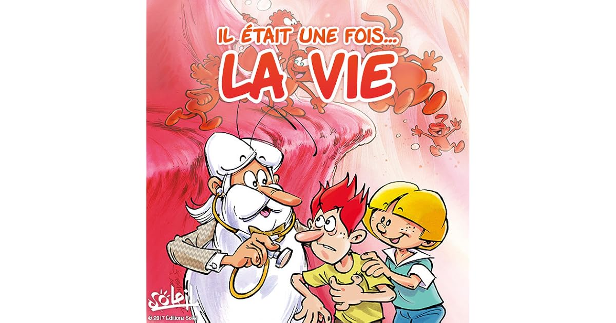 Livre Il Etait Une Fois La Vie Il était une fois la vie by Jean-Charles Gaudin