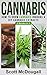 Cannabis: 2 Books In 1 - How To Grow Cannabis Indoors & DIY Cannabis Extracts