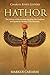 Hathor: The History of the ...