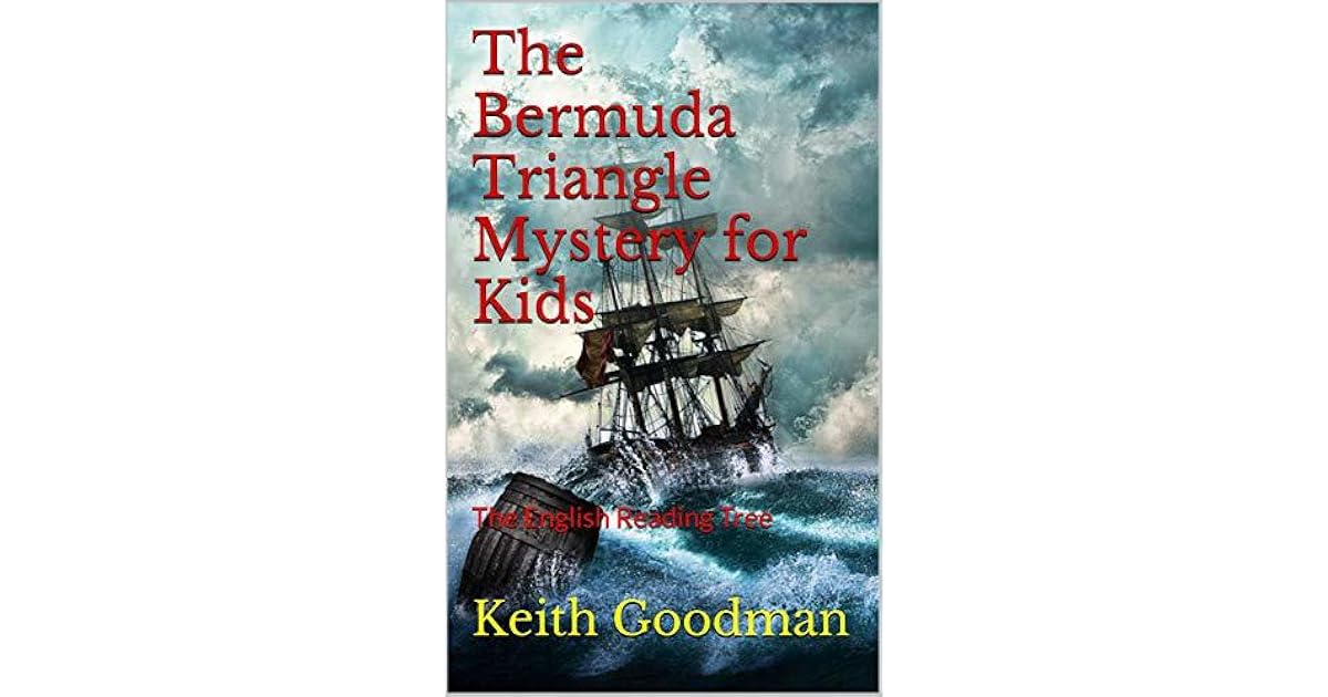 The Bermuda Triangle Mystery for Kids The English Reading Tree by