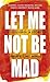 Let Me Not Be Mad: A Story of Unravelling Minds