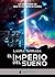 El Imperio del Sueño (Spanish Edition)