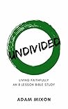 Undivided: Living Faithfully