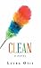Clean: A Novel