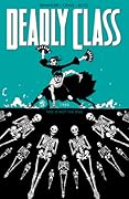 Deadly Class, Volume 6: This is Not the End