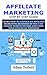 Affiliate Marketing Step By...