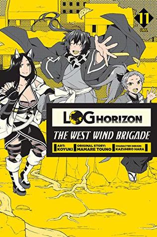 Log Horizon: The West Wind Brigade, Vol. 11 (Paperback)