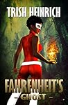 Fahrenheit's Ghost (The Heroes of High Tide #1) Fahrenheit's Ghost (The Heroes of High Tide #1)
