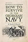 How to Survive in the Georgian Navy: A Sailor's Guide