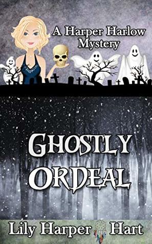 Ghostly Ordeal (Harper Harlow, #12)