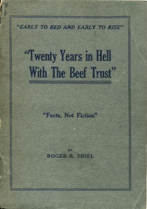 Early to Bed and Early to Rise: Twenty Years in Hell with the Beef Trust; Facts, Not Fiction (Unknown Binding)