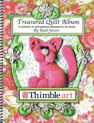 Treasured Quilt  Album : a collection of quilt patterns dedicated to the family (Spiral-bound)