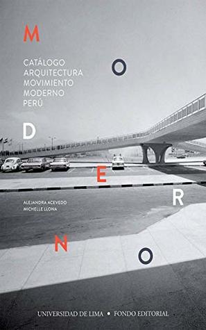 Catálogo Arquitectura Movimiento Moderno Perú (Kindle Edition)