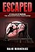 Escaped by Rajib Mukherjee