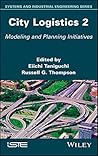 City Logistics 2: Modeling and Planning Initiatives