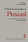 A Practical Introduction to Pascal A Practical Introduction to Pascal