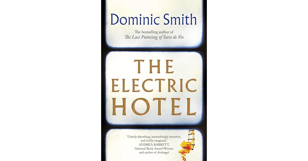 The Electric Hotel by Dominic Smith