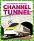 Channel Tunnel (Engineering Marvels)