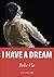 I have a dream