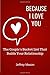 Because I Love You: The Cou...