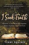 I Seek Truth: Talking to Your Heavenly Father About Finding Truth in Life