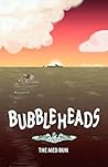 Bubbleheads