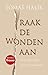 Raak de wonden aan (Dutch Edition)