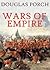 Wars of Empire by Douglas Porch