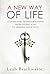 A New Way of Life: A Guide ...