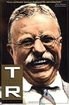 T.R.: A Life