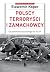 Polscy terroryści i zamachowcy. Od powstania styczniowego do ... by Sławomir Koper