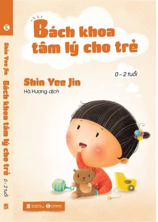 Bách Khoa Tâm Lý Cho Trẻ 0 - 2 tuổi