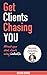 Get Clients Chasing You: Po...