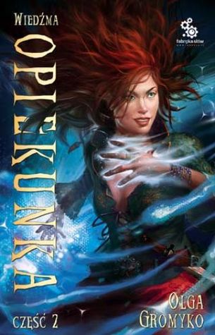 Wiedźma opiekunka, Część 2 (Wolha Redna, #4)