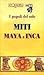 Miti Maya e Inca