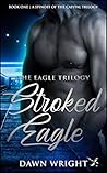 Stroked Eagle (The Eagle Trilogy, #1)