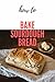 Sourdough Bread: Baking