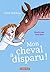 Mon cheval a disparu ! (Mon cheval très spécial #2)