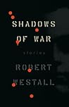 Shadows of War by Robert Westall