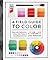 A Field Guide to Color: A W...