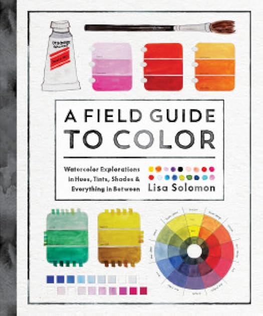 A Field Guide to Color: A Watercolor Workbook