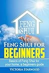 Feng Shui For Beginners, Basics of Feng Shui for your home, a beginners guide (Feng Shui for Beginners, home, entrance, living room, bedroom, kitchen, bathroom.)
