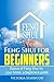 Feng Shui For Beginners, Basics of Feng Shui for your home, a beginners guide (Feng Shui for Beginners, home, entrance, living room, bedroom, kitchen, bathroom.)