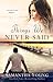 Things We Never Said (Hart's Boardwalk, #3)