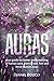 Auras: Your guide for bette...