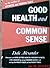 Good Health and Common Sense by Dan Dale Alexander