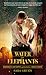 Water for Elephants by Sara Gruen Water for Elephants by Sara Gruen