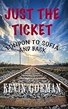 Just The Ticket: London to Sofia and back Just The Ticket: London to Sofia and back