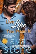 Live Like You Mean It
