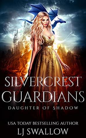 Silvercrest Guardians (Daughter of Shadow, #2)